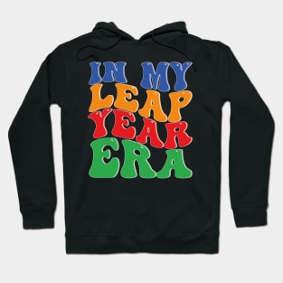 in my leap year era Hoodie